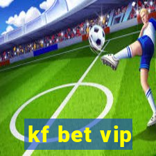 kf bet vip